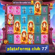 plataforma club 77